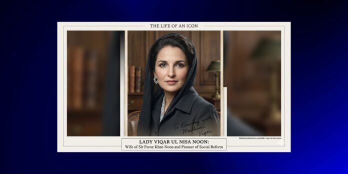 Viquar un Nisa Noon biography Bangladesh